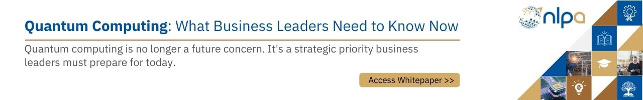 New Whitepaper - Quantum Computing: What Business Leaders Need to Know Now